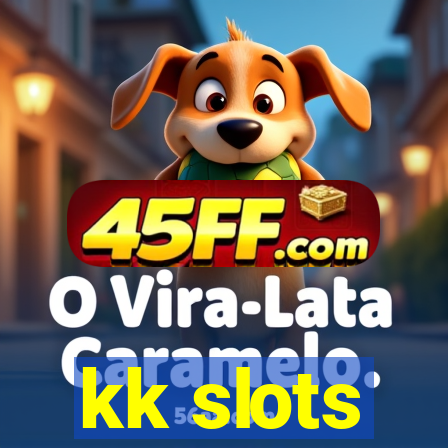 kk slots
